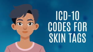 Blog 3 ICD-10 Codes for Skin Tags